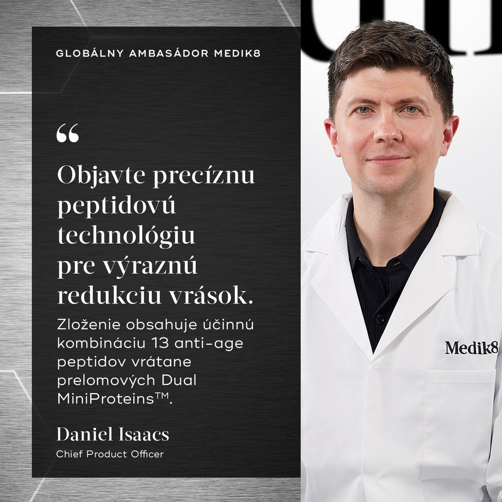 Fotografia Daniela Isaacsa, hlavného produktového riaditeľa (CFO) značky Medik8, s citátom, v ktorom odporúča objaviť precíznu peptidovú technológiu pre výraznú redukciu vrások s receptúrou obsahujúcou silnú zmes 13 omladzujúcich peptidov vrátane prelomových zložiek Dual MiniProteins™.