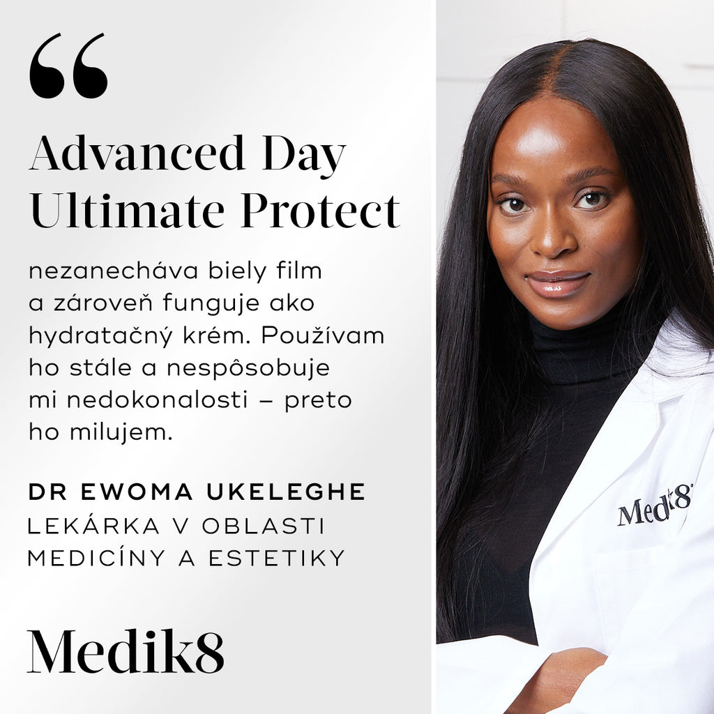 Svedectvo s portrétom Dr. Ewomy Ukeleghe, lekárky a špecialistky na kozmetickú medicínu, v laboratórnom plášti so značkou Medik8. Text obsahuje citát: „Produkt Advanced Day Ultimate Protect nezanecháva biely film a zároveň slúži ako hydratačný krém. Používam ho neustále a nespôsobuje mi vyrážky – preto ho milujem.“